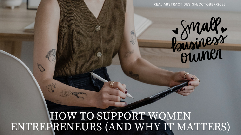 How To Support Women Entrepreneurs (And Why It Matters) – Real Abstract ...